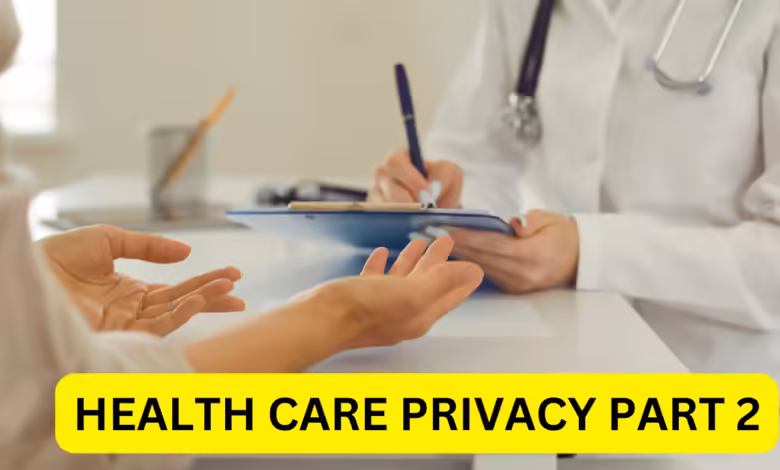 Health Care Privacy Part 2