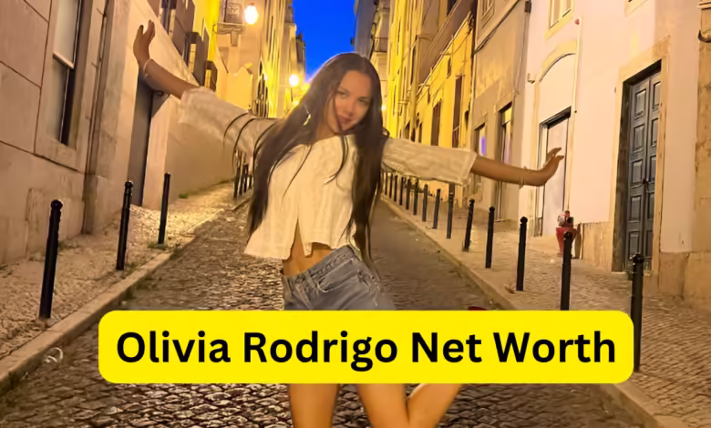 Olivia Rodrigo Net Worth