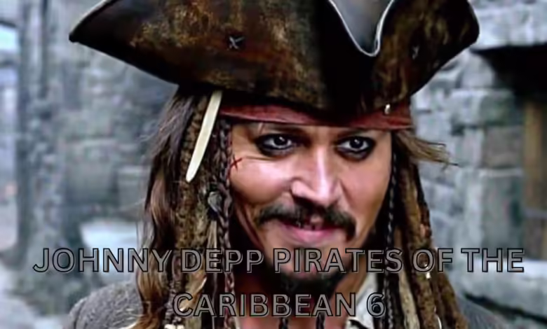 johnny depp pirates of the caribbean 6
